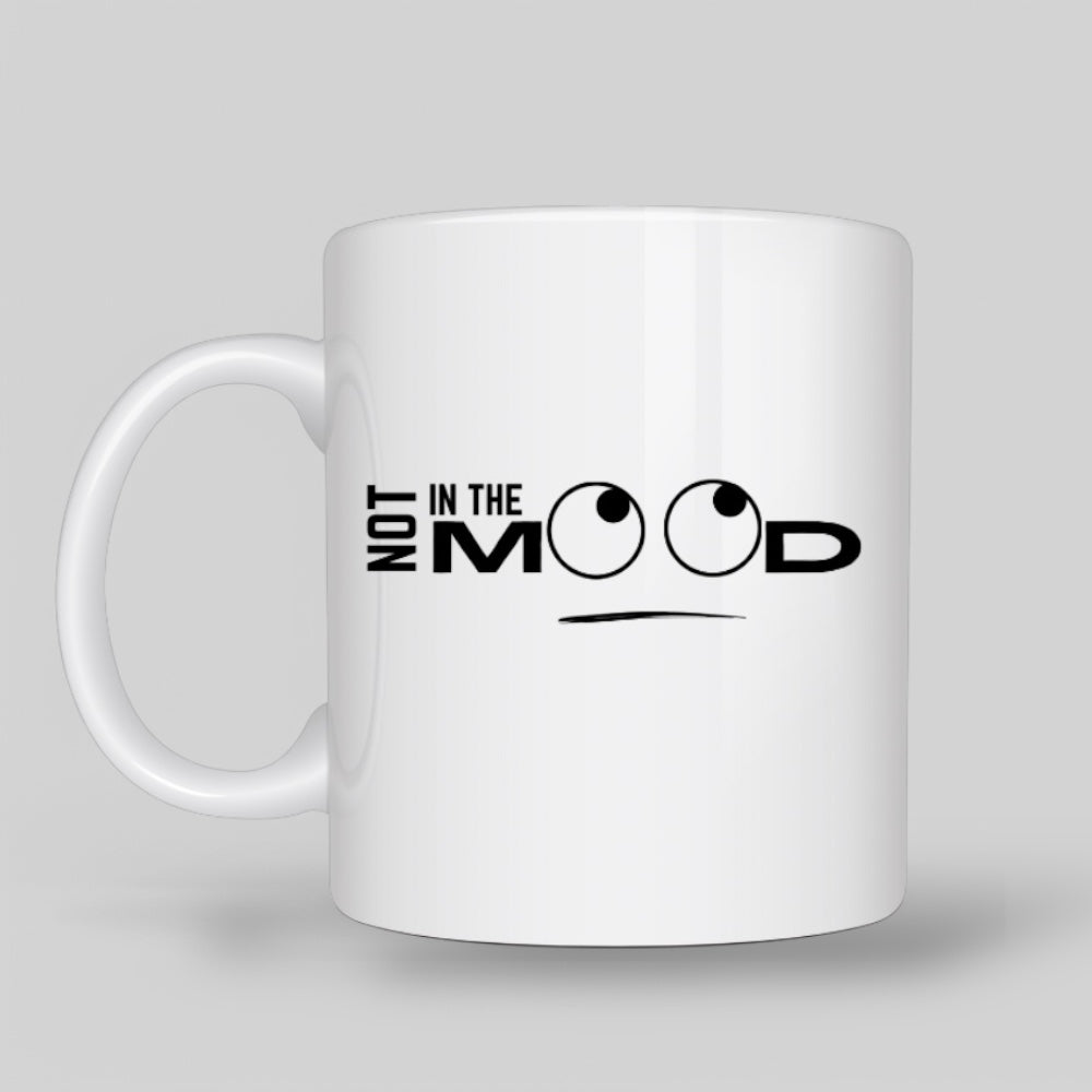 Not In The Mood