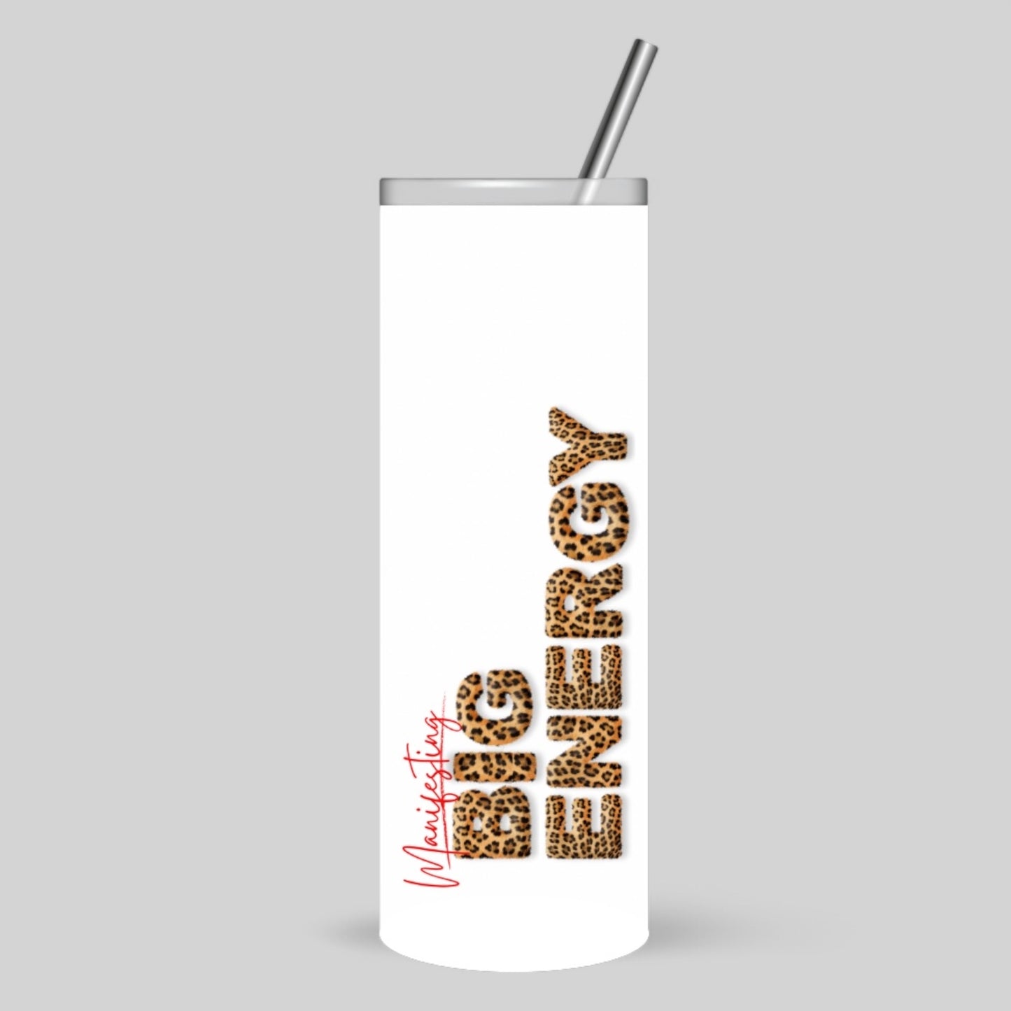 Manifesting Big Energy – 20oz Skinny Tumbler (White)